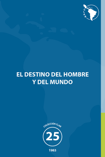 25. El destino del hombre y del mundo