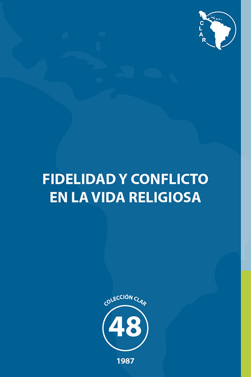 48. Fidelidad y conflicto en la Vida Religiosa