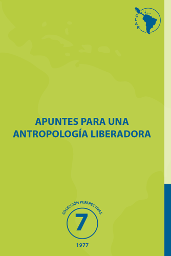 7. Apuntes para una antropología liberadora