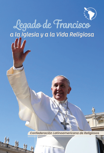 Libro - Legado de Francisco a la Iglesia y a la Vida Religiosa